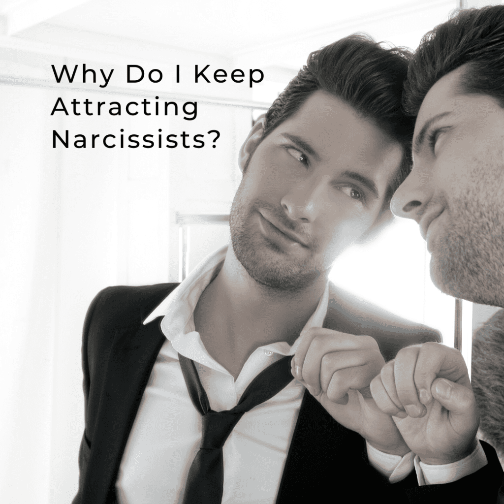 cover for blog post why do i keep attracting narcissists