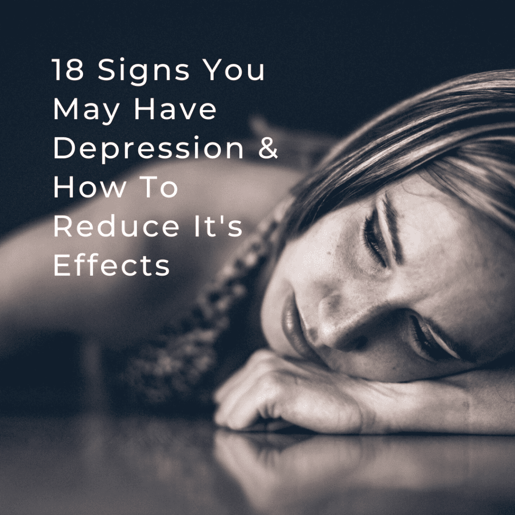 18 Signs You May Have Depression: What You Need to Know
