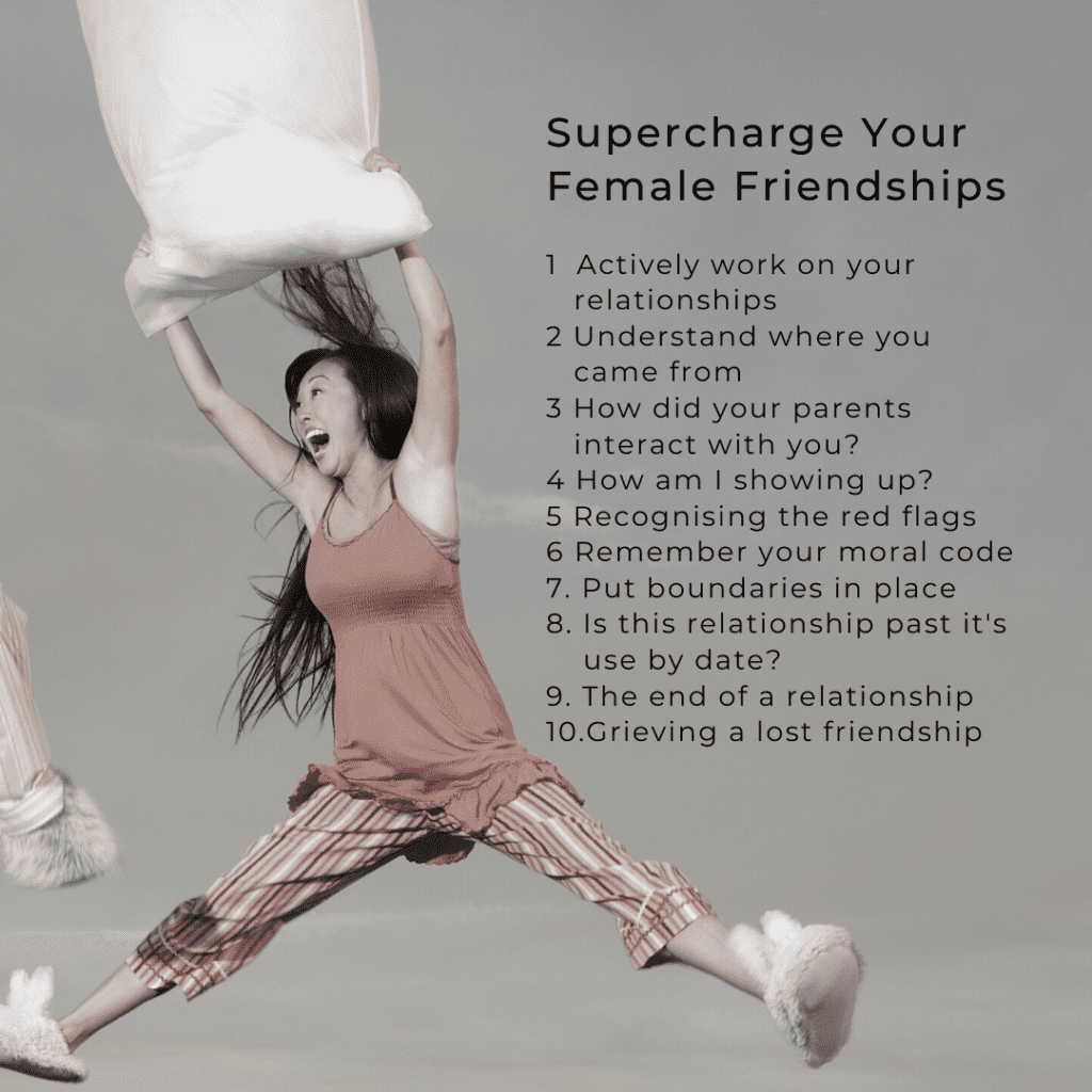 ten steps to Supercharge Your Female Friendships